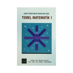 TEMEL MATEMATIK 1 - SINAN OLKUN;SIBEL YEŞİLDERE
