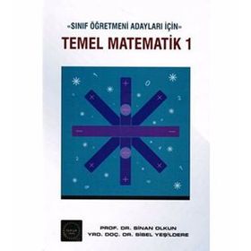 TEMEL MATEMATIK 1 - SINAN OLKUN;SIBEL YEŞİLDERE