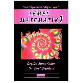 TEMEL MATEMATIK 1 - SINAN OLKUN;SIBEL YEŞİLDERE