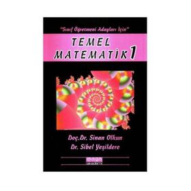 TEMEL MATEMATIK 1 - SINAN OLKUN;SIBEL YEŞİLDERE