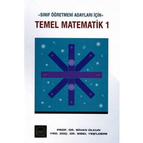 TEMEL MATEMATIK 1 - SINAN OLKUN;SIBEL YEŞİLDERE