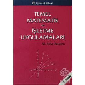 Temel Matematik ve İşletme Uygulamaları - M. Erdal Balaban