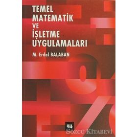 Temel Matematik ve İşletme Uygulamaları - M. Erdal Balaban