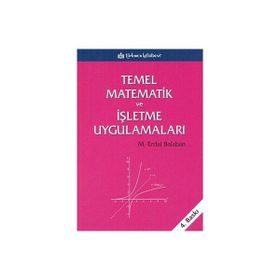 Temel Matematik ve İşletme Uygulamaları - M. Erdal Balaban