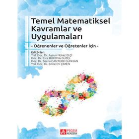 Temel Matematiksel Kavramlar ve Uygulamaları - Pegem Akademi Yayıncılık
