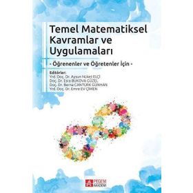 Temel Matematiksel Kavramlar ve Uygulamaları - Pegem Akademi Yayıncılık