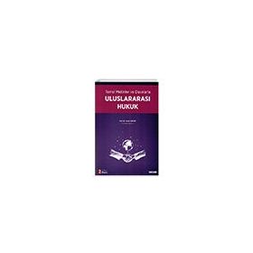 Temel Metinler ve Davalarla Uluslararası Hukuk Yusuf Aksar