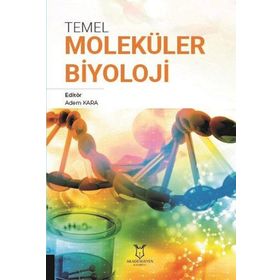 Temel Moleküler Biyoloji Akademisyen Kitabevi