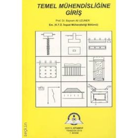 TEMEL MÜHENDİSLİĞİNE GİRİŞ - BAYRAM ALI UZUNER