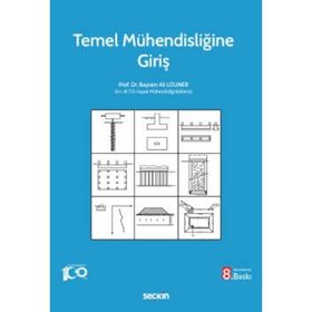 TEMEL MÜHENDİSLİĞİNE GİRİŞ - BAYRAM ALI UZUNER