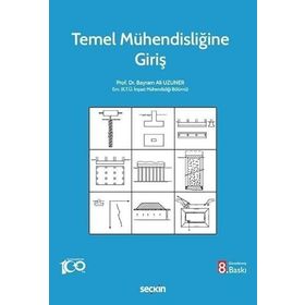 TEMEL MÜHENDİSLİĞİNE GİRİŞ - BAYRAM ALI UZUNER
