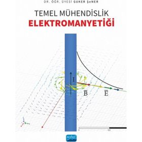 Temel Mühendislik Elektromanyetiği - Nobel Akademik Yayıncılık