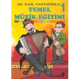 TEMEL MÜZİK EĞİTİMİ I-(IKI KASET İLE) - NAIL YAVUZOĞLU