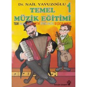 TEMEL MÜZİK EĞİTİMİ I-(IKI KASET İLE) - NAIL YAVUZOĞLU