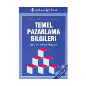 Temel Pazarlama Bilgileri - İsmet Mucuk
