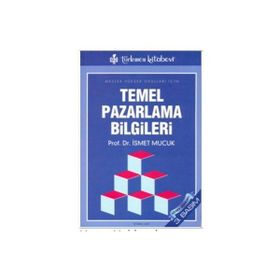 Temel Pazarlama Bilgileri - İsmet Mucuk