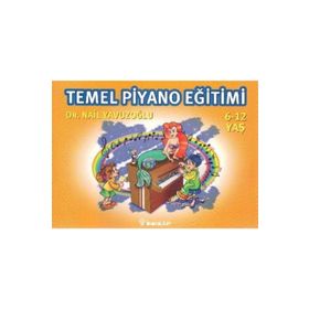 TEMEL PIYANO EĞİTİMİ - NAIL YAVUZOĞLU
