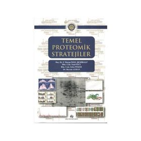 Temel Proteomik Stratejiler - Duygu Özel Demiralp Beycan Ayhan Naşit İğci Selen Peker