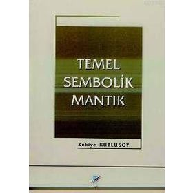 TEMEL SEMBOLIK MANTIK - ZEKIYE KUTLUSOY