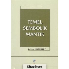 TEMEL SEMBOLIK MANTIK - ZEKIYE KUTLUSOY
