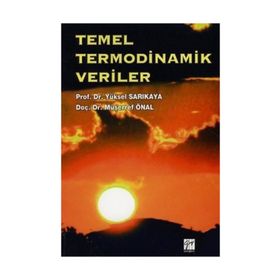 TEMEL TERMODINAMIK VERILER - YÜKSEL SARIKAYA;MÜŞERREF ÖNAL