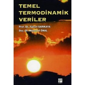 TEMEL TERMODINAMIK VERILER - YÜKSEL SARIKAYA;MÜŞERREF ÖNAL