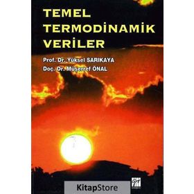 TEMEL TERMODINAMIK VERILER - YÜKSEL SARIKAYA;MÜŞERREF ÖNAL