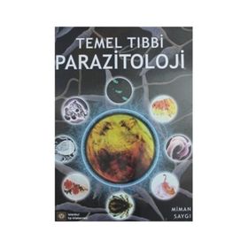 Temel Tıbbi Parazitoloji - Gülendame Saygı