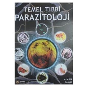 Temel Tıbbi Parazitoloji - Gülendame Saygı
