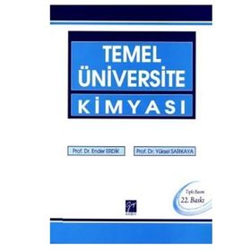 TEMEL ÜNİVERSİTE KİMYASI - ENDER ERDIK;YÜKSEL SARIKAYA