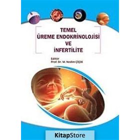 TEMEL ÜREME ENDOKRINOLOJISI VE İNFERTİLİTE - M. NEDIM ÇİÇEK