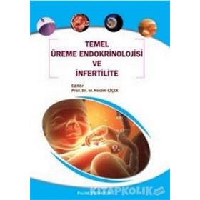 TEMEL ÜREME ENDOKRINOLOJISI VE İNFERTİLİTE - M. NEDIM ÇİÇEK