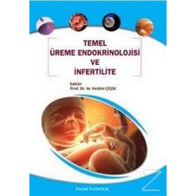 TEMEL ÜREME ENDOKRINOLOJISI VE İNFERTİLİTE - M. NEDIM ÇİÇEK