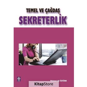TEMEL VE ÇAĞDAŞ SEKRETERLIK - M. ALI ÖZTÜRK
