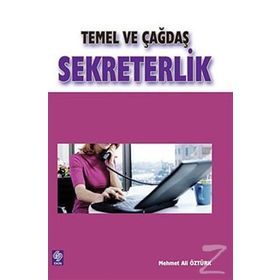 TEMEL VE ÇAĞDAŞ SEKRETERLIK - M. ALI ÖZTÜRK