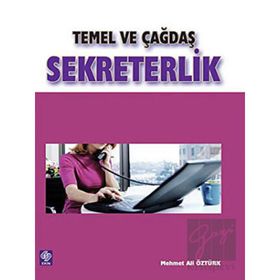 TEMEL VE ÇAĞDAŞ SEKRETERLIK - M. ALI ÖZTÜRK
