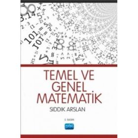 TEMEL VE GENEL MATEMATIK - SIDDIK ARSLAN