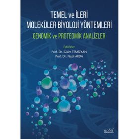 Temel ve İleri Moleküler Biyoloji Yöntemleri Genomik ve Proteomik Analizler - Kolektif