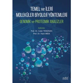 Temel ve İleri Moleküler Biyoloji Yöntemleri Genomik ve Proteomik Analizler - Kolektif
