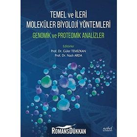 Temel ve İleri Moleküler Biyoloji Yöntemleri Genomik ve Proteomik Analizler - Kolektif