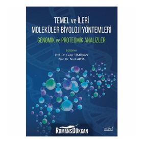 Temel ve İleri Moleküler Biyoloji Yöntemleri Genomik ve Proteomik Analizler - Kolektif
