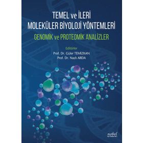 Temel ve İleri Moleküler Biyoloji Yöntemleri Genomik ve Proteomik Analizler - Kolektif