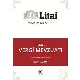Temel Vergi Mevzuatı - Ümit Kaymak