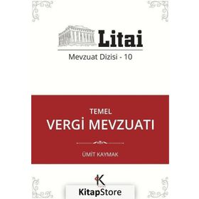 Temel Vergi Mevzuatı - Ümit Kaymak