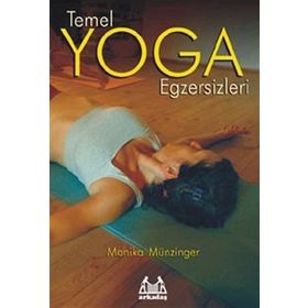 TEMEL YOGA EGZERSIZLERI - MONIKA MÜNZINGER