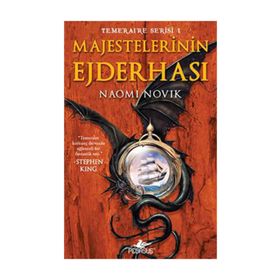 Temeraire Serisi 1 - Majestelerinin Ejderhası - Naomi Novik
