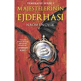 Temeraire Serisi 1 - Majestelerinin Ejderhası - Naomi Novik