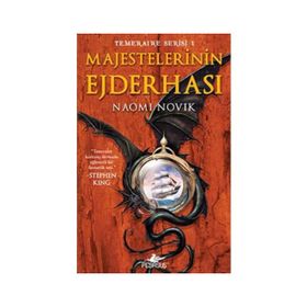 Temeraire Serisi 1 - Majestelerinin Ejderhası - Naomi Novik