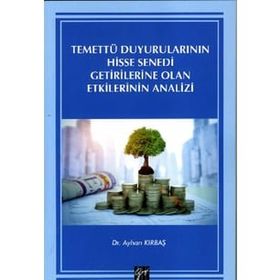 Temettü Duyurularının Hisse Senedi Getirilerine Olan Etkilerinin Analizi - Ayhan Kırbaş