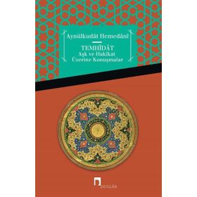 Temhidat - Aşk ve Hakikat Üzerine Konuşmalar - Aynülkudat Hemedani